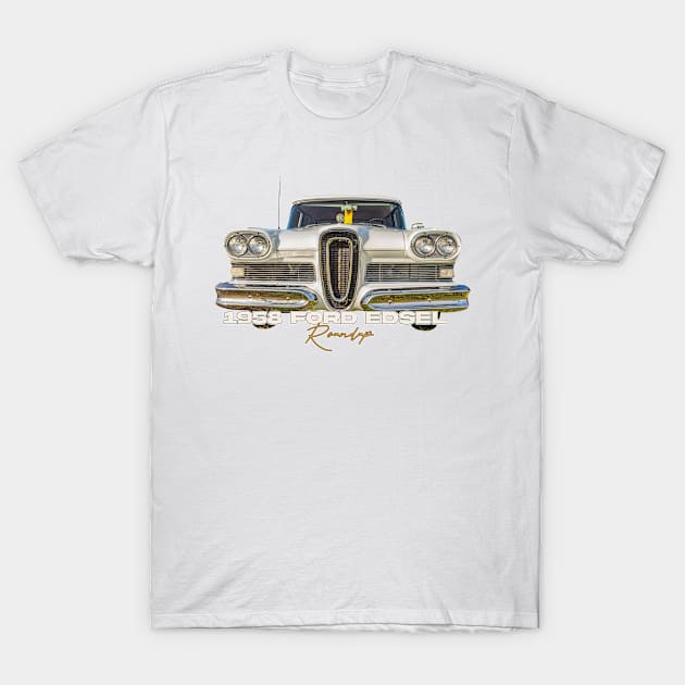 1958 Ford Edsel Roundup T-Shirt by Gestalt Imagery